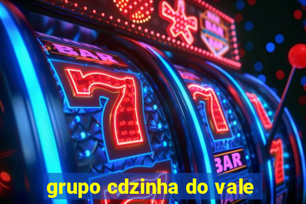 grupo cdzinha do vale